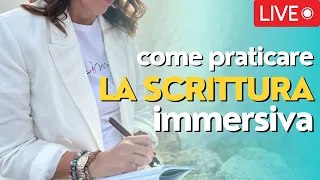 Come si pratica la scrittura immersiva