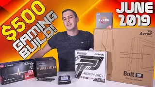 EPIC $500 Gaming Build June 2019 [Ryzen 5 1600 & RX 570 | Benchmarks]