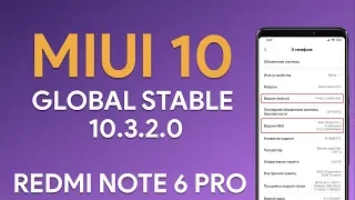 MIUI 10 GLOBAL STABLE 10.3.2.0 | REDMI NOTE 6 PRO | ANDROID 9.0