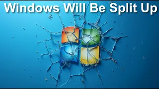 Microsoft Wants to Fragment Windows