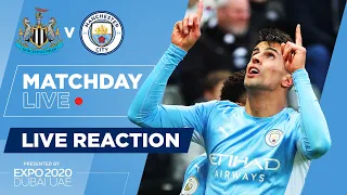 MATCH DAY LIVE | NEWCASTLE 0-4 MAN CITY | FULL TIME SHOW