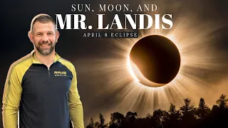 Sun, Moon, and Mr. Landis: April 8th Eclipse Discussion