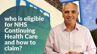 Who is eligible for NHS Continuing Health Care and how to claim?