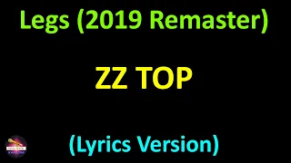 ZZ Top - Legs (2019 Remaster) (Lyrics version)