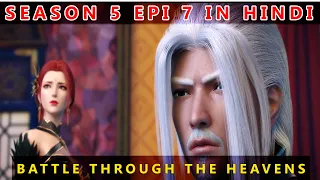 Battle Through The Heavens Season 5 Episode 7 Explained In Hindi/Urdu||AnimeTime Moments/NextInNovel