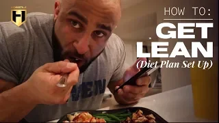 HOW TO GET LEAN (diet plan set up) | Fouad Abiad