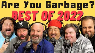 Are You Garbage Comedy Podcast: Best of 2022!