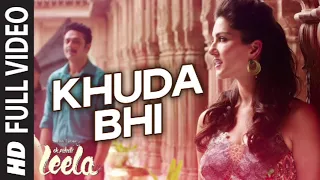 'Khuda Bhi'  | Sunny Leone | Mohit Chauhan | Ek Paheli Leela