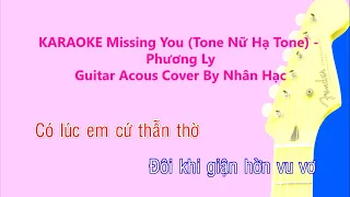 Karaoke MISSING YOU (Tone Nữ Hạ Tone) - Phương Ly |  Acoustic (Beat Chuẩn) | Cover by Nhân Hạc