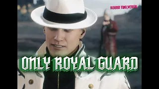 True only royal guard challenge