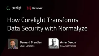 How Corelight Transforms Data Security with Normalyze