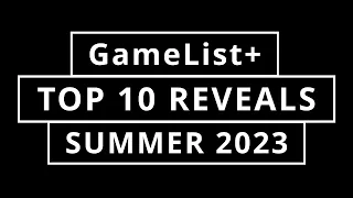 Top 10 Game Reveals from Summer Game Fest 2023!