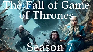 The Destruction of Game of Thrones | Season 7 | Benioff and Weiss GOT Disaster