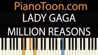 Million Reasons by lady gaga. Piano Tutorial + piano sheet by PianoToon.com