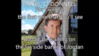 3. Far Side Banks Of Jordan - Daniel O'Donnell