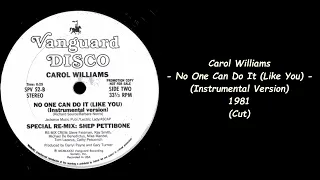 Carol Williams - No One Can Do It (Like You) (Instrumental Version) - 1981 (Cut)