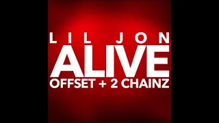 Lil Jon, Offset, 2 Chainz - Alive (1 Hour) [Explicit]