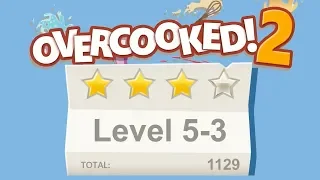 Overcooked 2. Level 5-3. 4 stars. 2 player Co-op