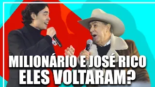 MILIONÁRIO E JOSÉ RICO! ELES ESTÃO DE VOLTA?