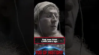 This man lived 2,400 years ago. | FOG OF HISTORY