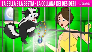 La Bella e la Bestia - La collana dei desideri | Storie Per Bambini Cartoni Animati I Fiabe e Favole