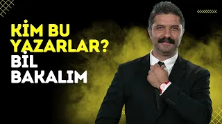 Kim Bu Yazarlar? | BİL BAKALIM | RÜŞTÜ HOCA