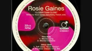 Rosie Gaines - Closer Than Close (Tuff Jams Even Closer Mix)