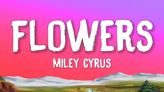 Miley Cyrus - Flowers (Lyrics) | I can buy myself flowers