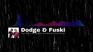 Dodge and Fuski - Back With Vengeance(Gentlemen Club Remix)