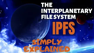 What is IPFS? IPFS Simply Explained | Interplanetary File System Intro | What is IPFS in Blockchain?