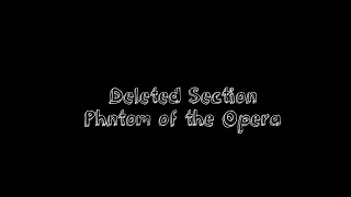 Deleted Scene: Phantom of the Opera (1989)