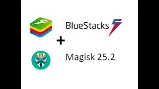 Install magisk 25.2 for Bluestack 5