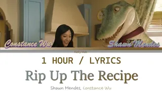 Shawn Mendes ft. Constance Wu | Rip Up The Recipe [1 Hour Loop] With Lyrics