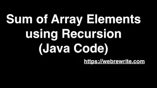 Find Sum of Array Elements using Recursion