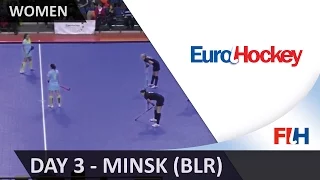 EuroHockey Indoor Club Champions Cup (Women) - Minsk (BLR) - Day 3