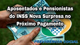 Aposentados e Pensionistas do INSS Nova Surpresa no Próximo Pagamento