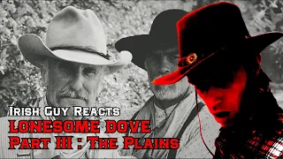 LONESOME DOVE PART 3 : THE PLAINS | FIRST TIME WATCHING | **WESTERN REACTION**