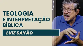 Teologia e Interpretação Bíblica | Luiz Sayão | IBNU