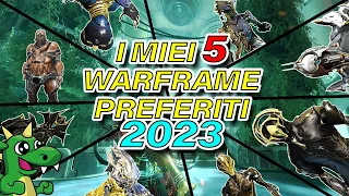 WARFRAME - I miei 5 Warframe preferiti 2023