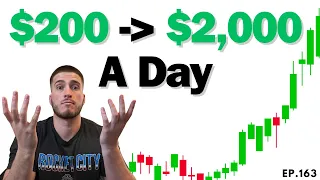 GOING FROM $200 TO $2,000 A DAY