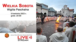 Wielka Sobota Wigilia Paschalna - 20:06 Jasna Góra 8.04.2023