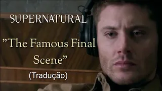 Supernatural: The Famous Final Scene (Tradução)