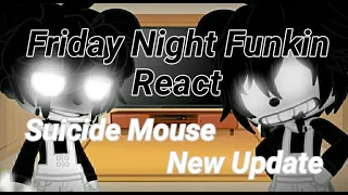 Friday Night Funkin React Suicide Mouse || New Update || •TheRanitor•