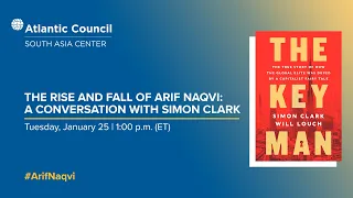 The rise and fall of Arif Naqvi: A conversation with Simon Clark