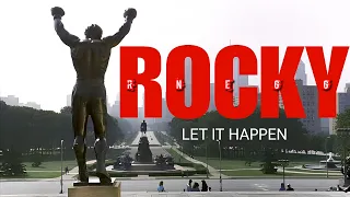 ROCKY BALBOA || Let it Happen