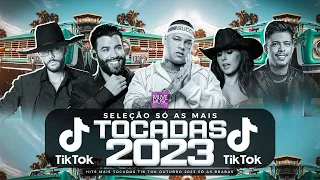 SÓ AS MAIS TOCADAS TIK TOK OUTUBRO 2023 - SELEÇÃO HITS TIK TOK 2023 - SÓ AS TOP TIK TOK 2023