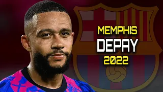 Memphis Depay 2022  ●  Crazy Skills , Goals & Assists