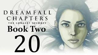 Let's Play Dreamfall Chapters Book Two: Rebels Part 20 - Chapter Five: Anamnesis