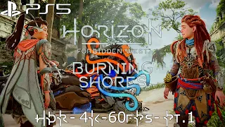 HORIZON Forbidden West Burning Shores | Part 1 | PS5 Gameplay | 4K HDR 60FPS No Commentary