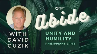 Abide - Unity and Humility - Philippians 2:1-18